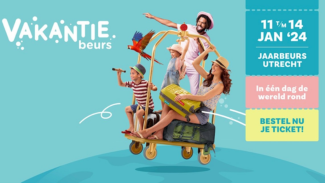 Vakantiebeurs 11 t/m 14 januari 2024